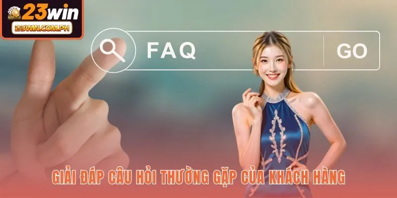 23WIN 61 Tổng hợp thắc mắc phổ biến về dịch vụ nhà cái 23WIN